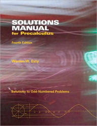 Title: Solutions Manual for Precalculus / Edition 4, Author: Warren Esty