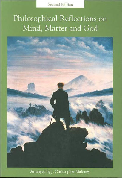 Philosophical Reflections on Mind, Matter and God