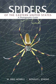 Title: Spiders of the Eastern United States: A Photographic Guide / Edition 1, Author: W. Mike Howell