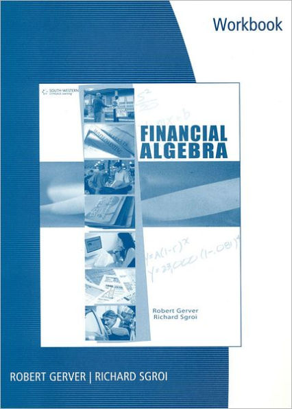 Workbook for Gerver/Sgroi's Financial Algebra / Edition 1