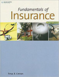 Title: Fundamentals of Insurance / Edition 2, Author: Tena B. Crews