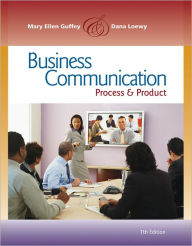 Title: Business Communication: Process and Product (Book Only) / Edition 7, Author: Mary Ellen Guffey
