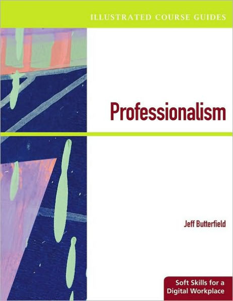 Illustrated Course Guides: Professionalism - Soft Skills for a Digital Workplace