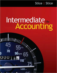 Title: Intermediate Accounting / Edition 18, Author: Earl K. Stice