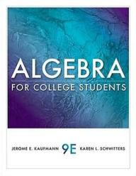 Title: Algebra for College Students, 9th Edition / Edition 9, Author: Jerome E. Kaufmann