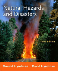 Title: Natural Hazards and Disasters / Edition 3, Author: Donald Hyndman