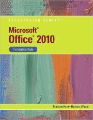 Microsoft Office 2010: Illustrated Fundamentals