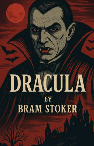 Title: Dracula(Illustrated), Author: Bram Stoker