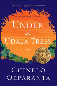 Title: Under the Udala Trees, Author: Chinelo Okparanta