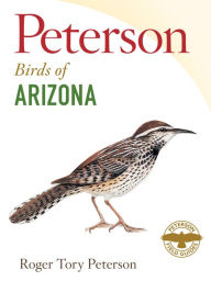 Title: Peterson Field Guide To Birds Of Arizona, Author: Roger Tory Peterson