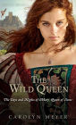 The Wild Queen: The Days and Nights of Mary, Queen of Scots (Young Royals Series)