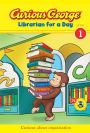 Curious George Librarian for a Day (CGTV Reader Series)