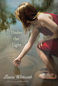 Title: Under the Light, Author: Laura Whitcomb