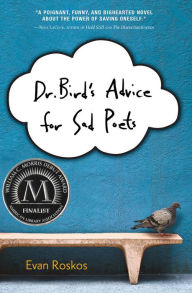 Title: Dr. Bird's Advice for Sad Poets, Author: Evan Roskos