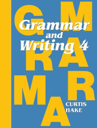 Title: Grammar & Writing: Student Textbook Grade 4 2014, Author: STECK-VAUGHN