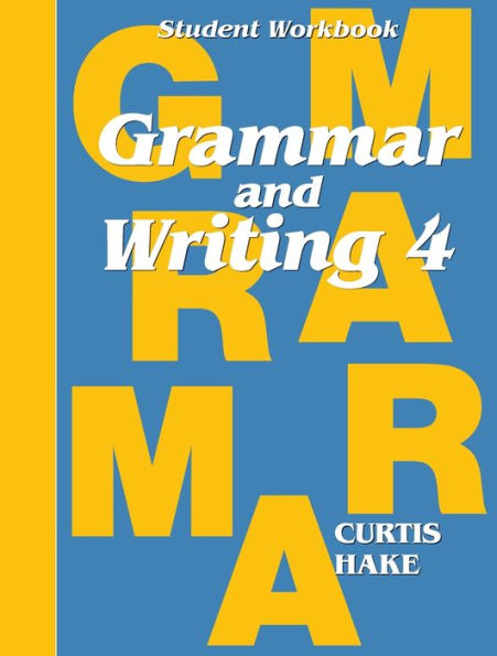 Grammar & Writing: Student Workbook Grade 4