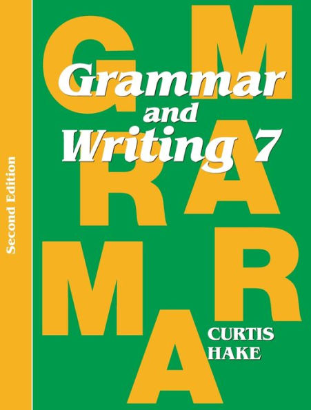 Grammar & Writing: Student Textbook Grade 7 2nd Edition 2014