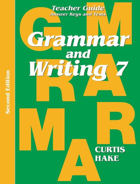 Grammar & Writing: Teacher Edition Grade 7 2nd Edition 2014