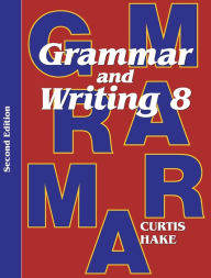 Title: Grammar & Writing: Student Textbook Grade 8 2nd Edition 2014, Author: STECK-VAUGHN