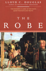 Title: The Robe, Author: Lloyd C. Douglas