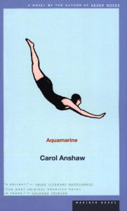 Title: Aquamarine, Author: Carol Anshaw