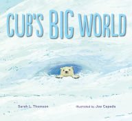 Title: Cub's Big World, Author: Sarah L. Thomson