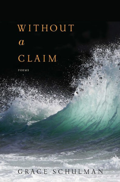 Without a Claim: Poems