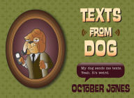 Title: Texts from Dog, Author: October Jones