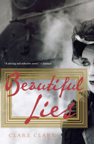 Title: Beautiful Lies, Author: Clare Clark