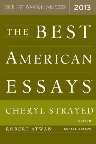 Title: The Best American Essays 2013, Author: Cheryl Strayed