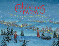 Title: Christmas Farm: A Christmas Holiday Book for Kids, Author: Mary Lyn Ray