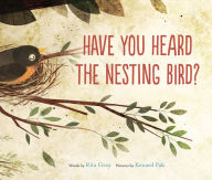 Title: Have You Heard the Nesting Bird?, Author: Rita Gray