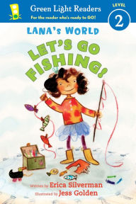 Title: Lana's World: Let's Go Fishing!, Author: Erica Silverman