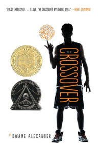 Title: The Crossover, Author: Kwame Alexander