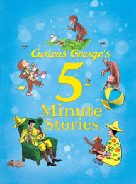 Title: Curious George's 5-Minute Stories, Author: H. A. Rey