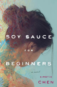 Title: Soy Sauce for Beginners, Author: Kirstin Chen