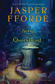 Title: The Song of the Quarkbeast, Author: Jasper Fforde