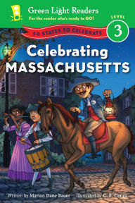 Title: Celebrating Massachusetts: 50 States to Celebrate, Author: Marion Dane Bauer