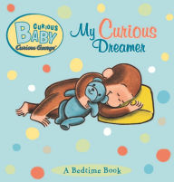 Title: Curious Baby: My Curious Dreamer (Read-aloud), Author: H. A. Rey