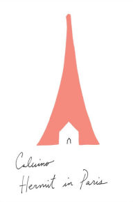 Title: Hermit in Paris: Autobiographical Writings, Author: Italo Calvino