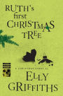 Ruth's First Christmas Tree: A Ruth Galloway Christmas Story