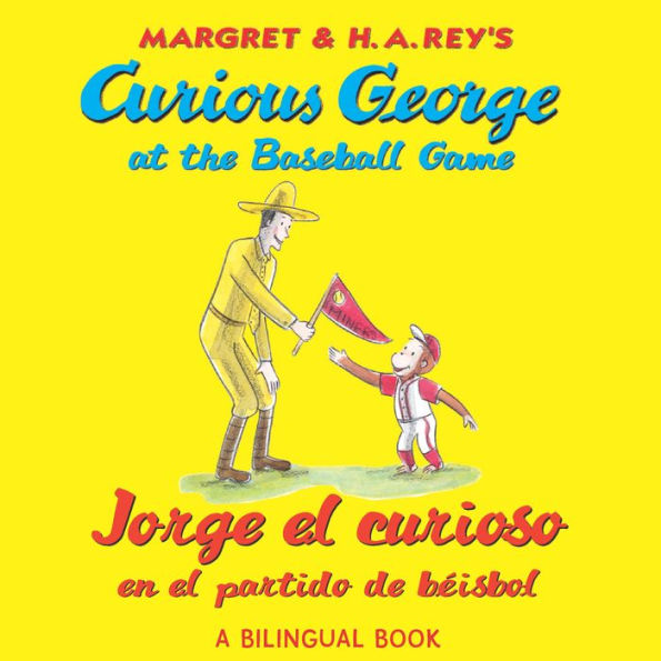 Curious George at the Baseball Game/Jorge el curioso en el partido de béisbo: (Read-aloud) Bilingual English-Spanish