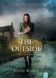 Title: The Outside, Author: Laura Bickle