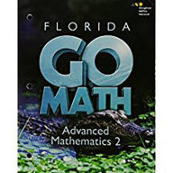 Title: Holt McDougal Go Math!: Student Interactive Worktext Advanced Mathematics 2 2015, Author: Houghton Mifflin