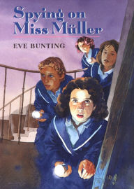 Title: Spying on Miss Müller, Author: Eve Bunting