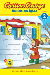 Title: Curious George Builds an Igloo (CGTV reader), Author: H. A. Rey