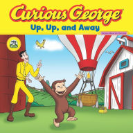 Title: Curious George Up, Up, and Away (CGTV Read-Aloud), Author: H. A. Rey