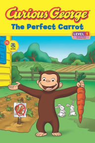 Title: Curious George: The Perfect Carrot (CGTV Read-Aloud), Author: H. A. Rey