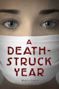 Title: A Death-Struck Year, Author: Makiia Lucier