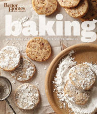 Title: Better Homes and Gardens Baking: More than 350 Recipes Plus Tips and Techniques, Author: Better Homes and Gardens